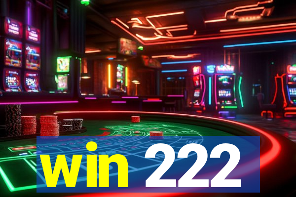 win 222